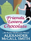 Friends, Lovers, Chocolate (eBook): Isabel Dalhousie Series, Book 2